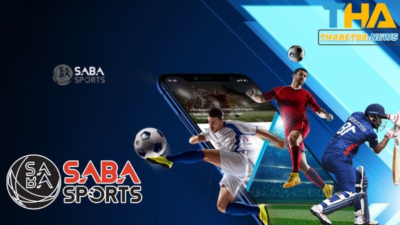 Tìm hiểu chung về Saba Sports Thabet